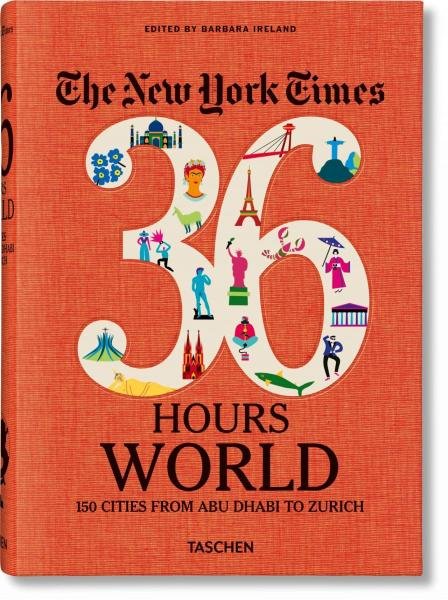 Levně The New York Times: 36 Hours World: 150 Cities from Abu Dhabi to Zurich - Barbara Ireland