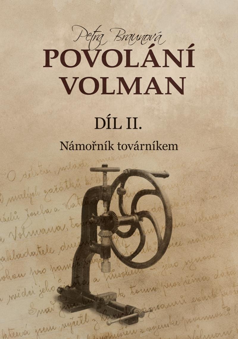 Povolání Volman díl II. - Námořník továrníkem - Petra Braunová