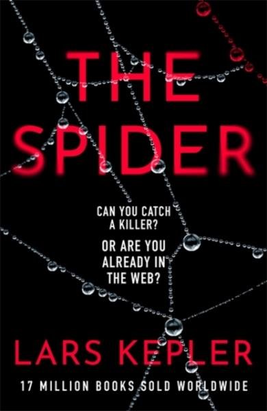 Levně The Spider: The only serial killer crime thriller you need to read this year - Lars Kepler