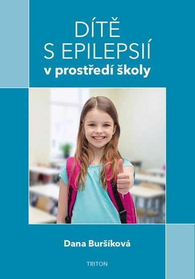 Levně Dítě s epilepsií v prostředí školy - Dana Buršíková