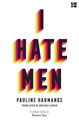 Levně I Hate Men - Pauline Harmange