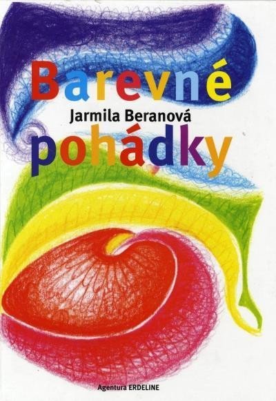 Levně Barevné pohádky - Jarmila Beranová