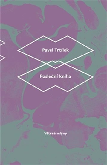 Levně Poslední kniha - Pavel Trtílek