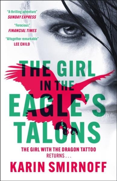 Levně The Girl in the Eagle´s Talons: The New Girl with the Dragon Tattoo Thriller - Karin Smirnoff