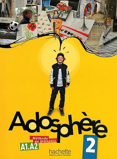 Levně Adosphere 2 (A1/A2) Livre de l´éleve + CD Audio - Celine Himber
