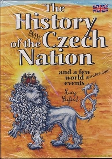 Levně The History of the Brave Czech Nation - Lucie Seifertová