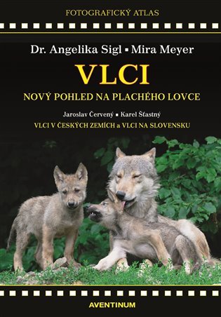 Levně Vlci - Nový pohled na plachého lovce, 2. vydání - Angelika Sigl