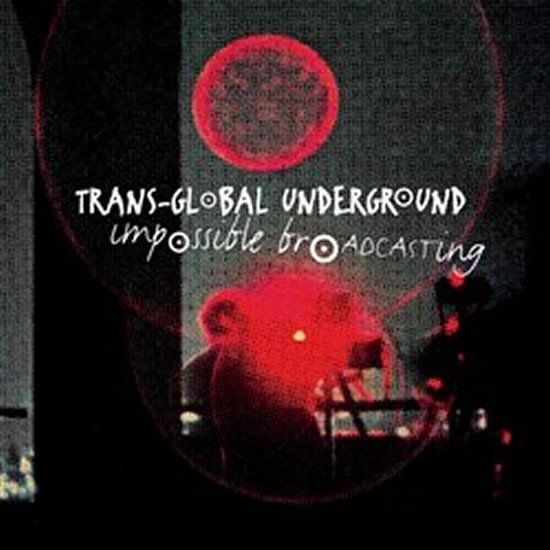 Levně Impossible Broadcasting - CD - Transglobal Undeground