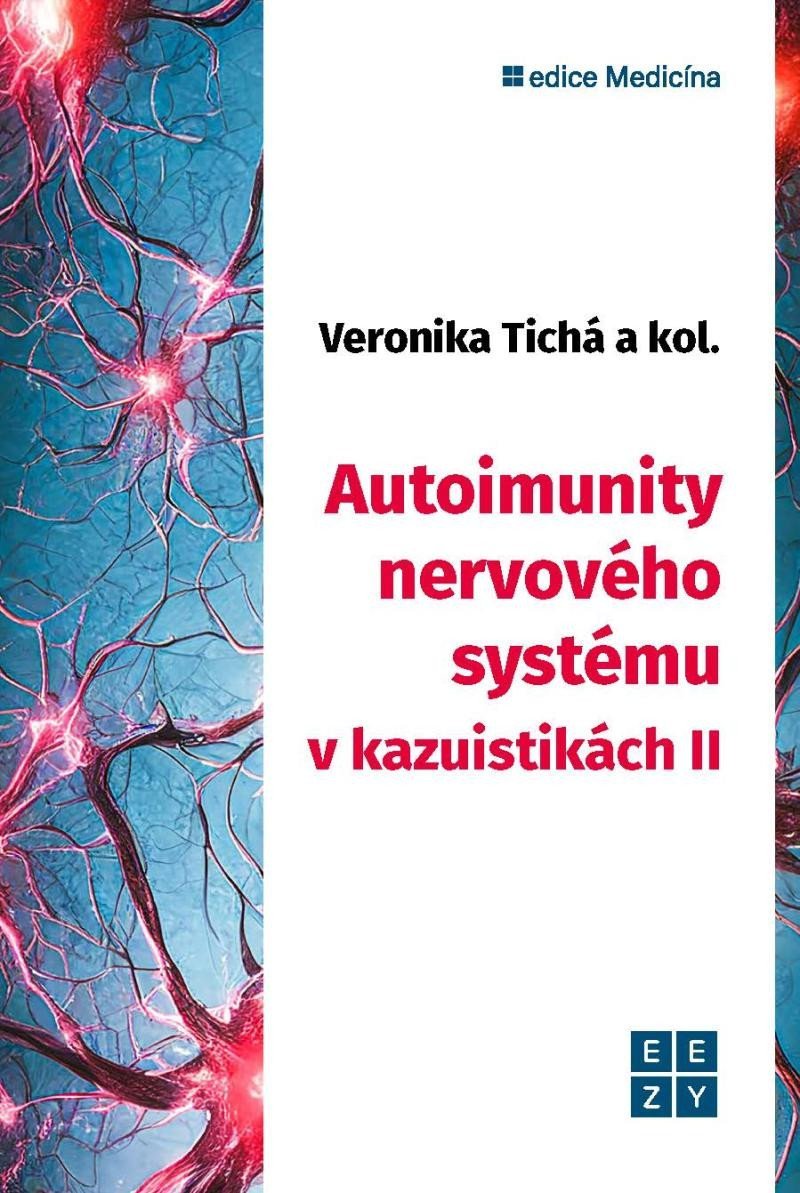 Levně Autoimunity nervového systému v kazuistikách II - Veronika Tichá