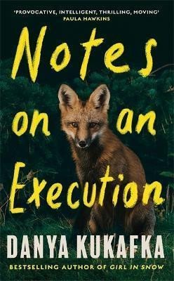Notes on an Execution, 1. vydání - Danya Kukafka