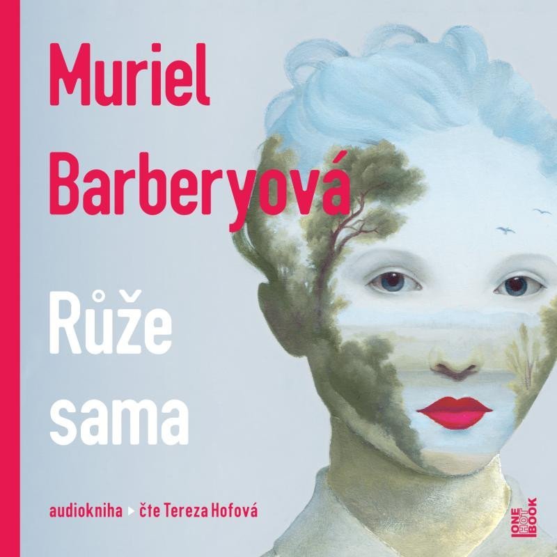Růže sama - CDmp3 (Čte Tereza Hofová) - Muriel Barbery