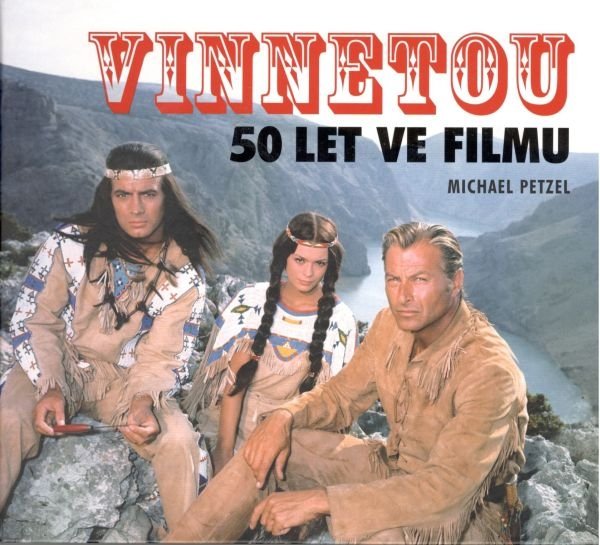 Levně Vinnetou - 50 let ve filmu - Michael Petzel