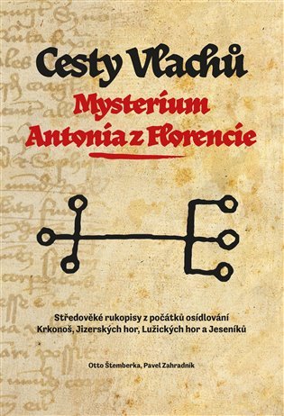 Cesty Vlachů - Mysterium Antonia z Florencie - Otto Štemberka