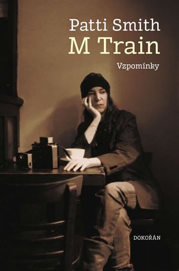 Levně M Train - Vzpomínky - Patti Smith