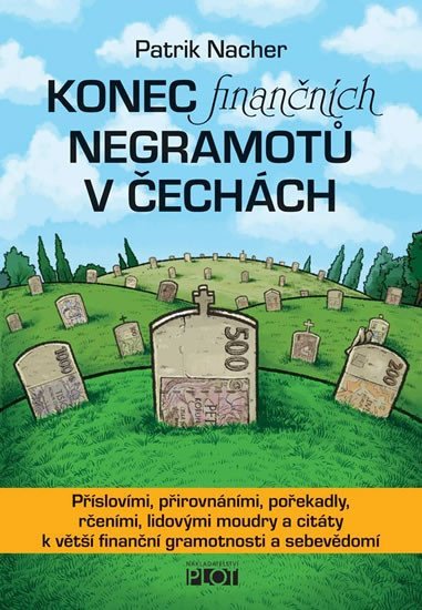Levně Konec finančních negramotů v Čechách - Patrik Nacher