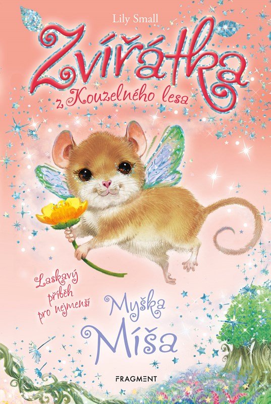 Zvířátka z Kouzelného lesa - Myška Míša, 2. vydání - Lily Small