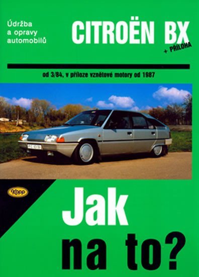 Levně Citroën BX 16,17 a 19 - Jak na to? od 3/84 - 33. - Hans-Rüdiger Etzold