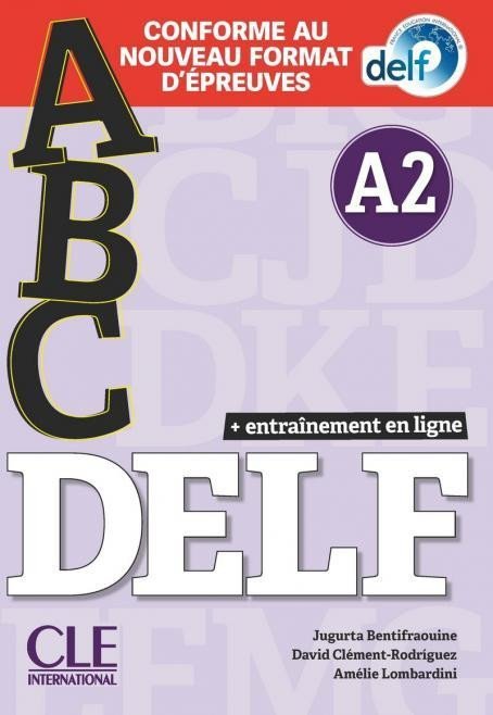 Levně ABC DELF - Niveau A2 - Livre + CD + Entrainement en ligne - Conforme au nouveau format d'épreuves - Bentifraouine, Jugurta