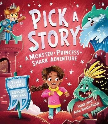 Pick a Story: A Monster Princess Shark Adventure (Pick a Story) - Sarah Coyle