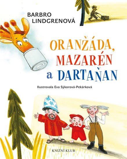 Oranžáda, Mazarén a Dartaňan 1: Oranžáda, Mazarén a Dartaňan - Barbro Lindgrenová