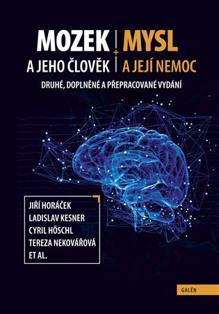 Levně Mozek a jeho člověk, mysl a její nemoc - Cyril Höschl