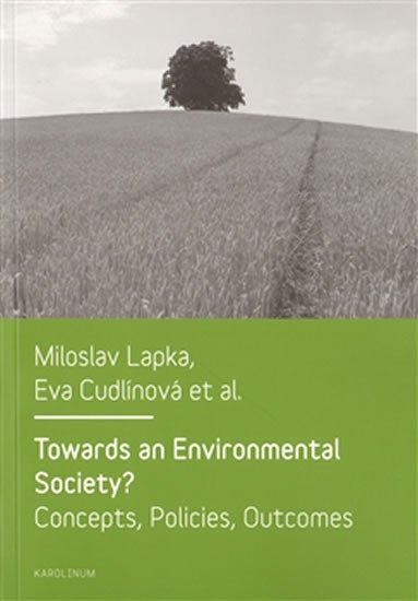 Towards an Environmental Society? / Směrem k environmentální společnosti? - Eva Cudlínová