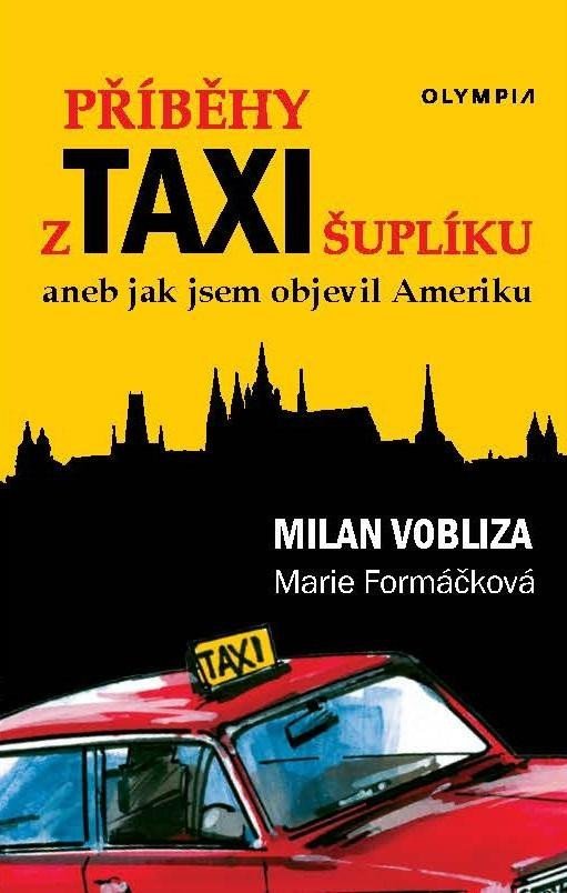 Levně Příběhy z taxišuplíku aneb jak jsem objevil Ameriku - Milan Vobliza