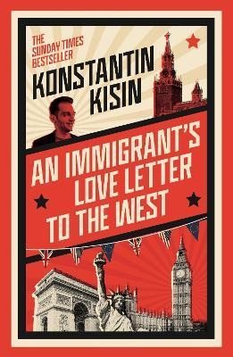 Levně An Immigrant´s Love Letter to the West - Konstantin Kisin