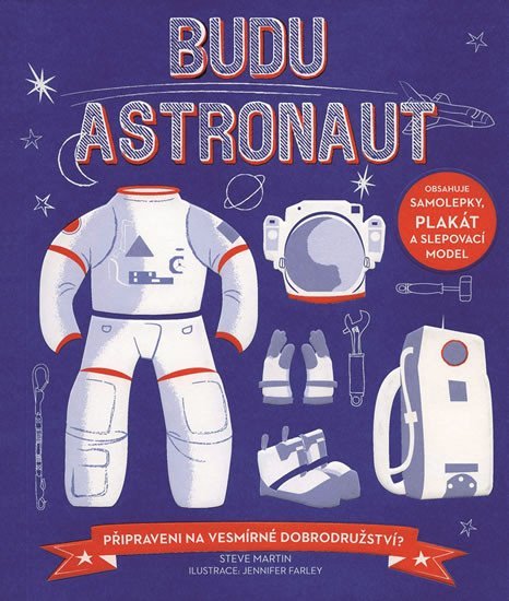 Levně Budu astronaut - Připraveni na vesmírné dobrodružství? - Steve Martin