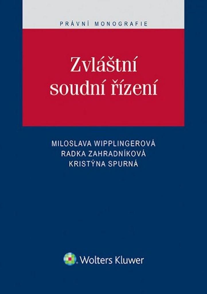 Zvláštní soudní řízení - Miloslava Wipplingerová; Radka Zahradníková; Kristýna Spurná