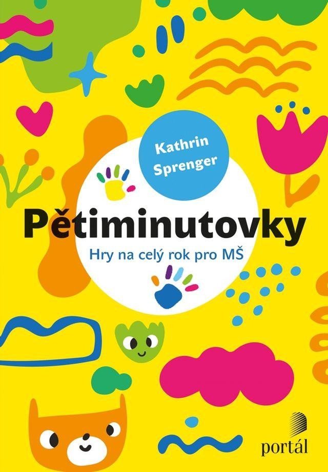 Levně Pětiminutovky - Hry na celý rok pro MŠ - Kathrin Sprenger