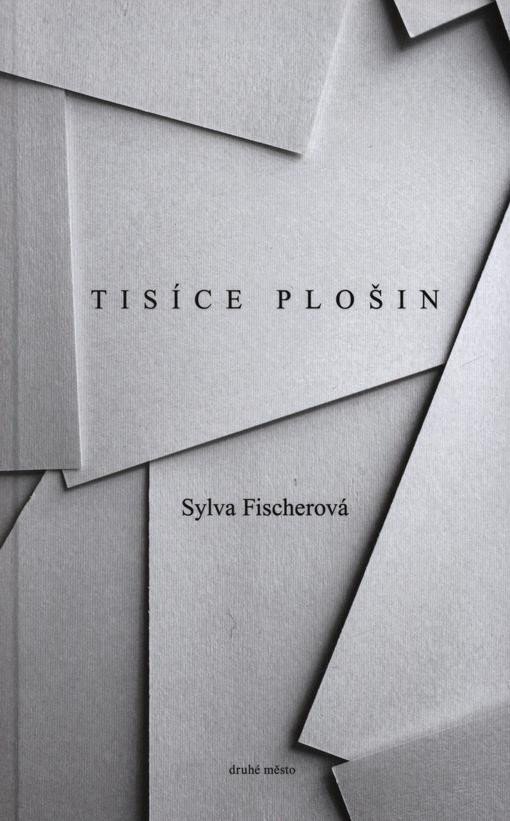 Tisíce plošin - Sylva Fischerová