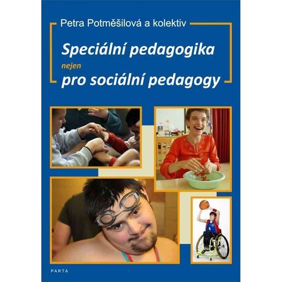 Levně Speciální pedagogika nejen pro sociální pedagogy - Petra Potměšilová