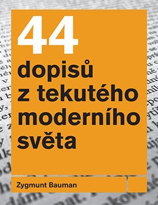 44 dopisů z tekutého moderního světa, 2. vydání - Zygmunt Bauman