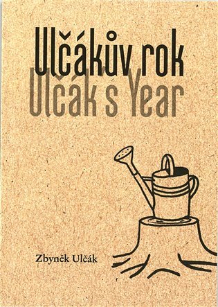 Levně Ulčákův rok / Ulčák´s Year - Zbyněk Ulčák