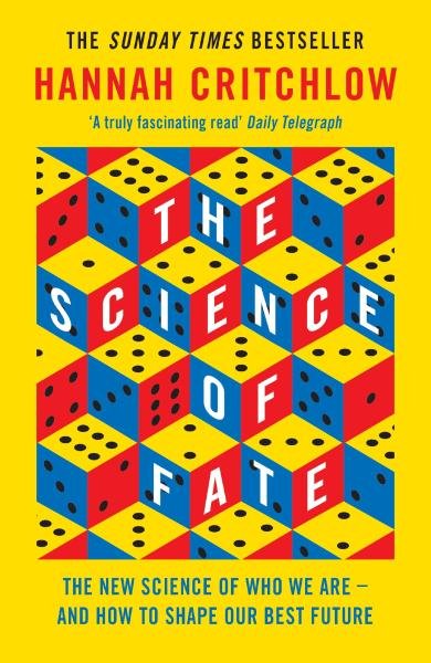 Levně The Science of Fate : The New Science of Who We Are - And How to Shape our Best Future - Hannah Critchlow