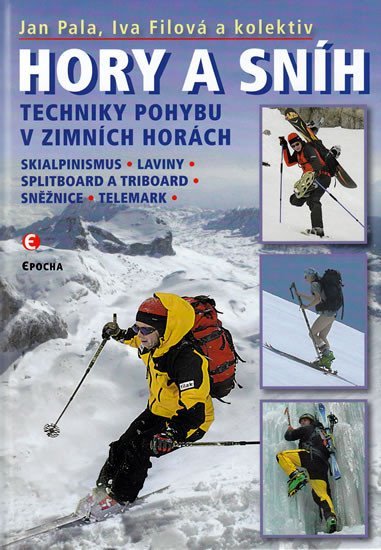 Levně Hory a sníh - Techniky pohybu v zimních horách - Jan Pala