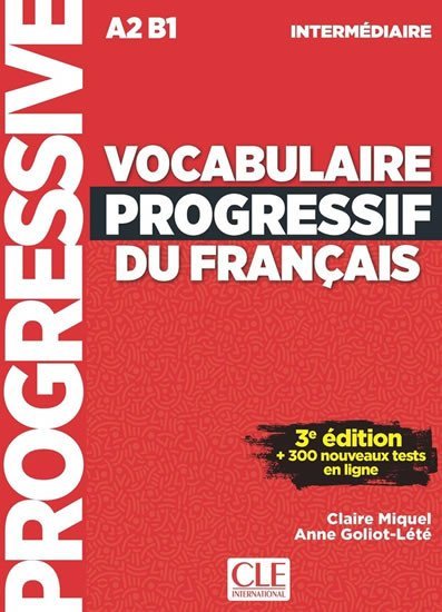 Levně Vocabulaire progressif FLE intermédiaire 3eme édition + CD - Claire Miquel