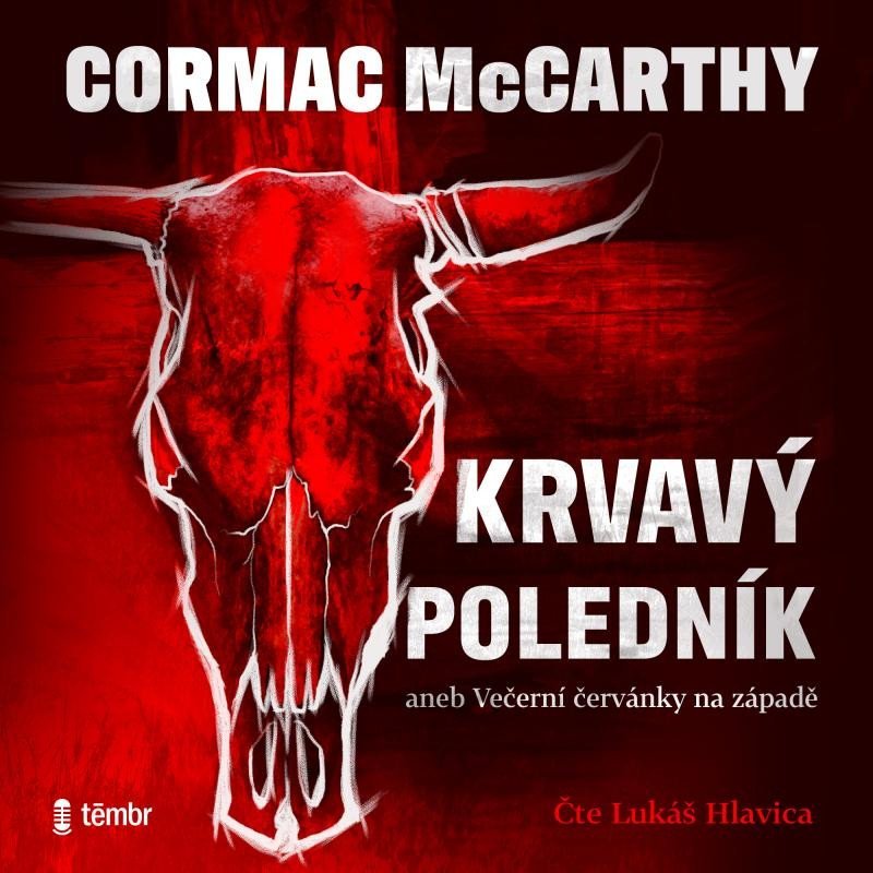 Krvavý poledník aneb Večerní červánky na západě - audioknihovna - Cormac McCarthy