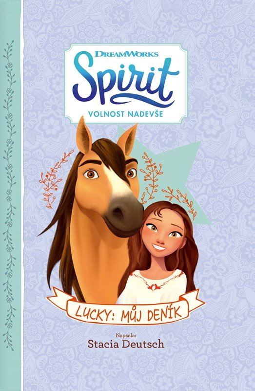 Levně Spirit Volnost nadevše - Lucky: Můj deník - Stacia Deutsch