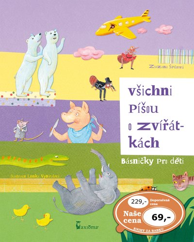 Všichni píšou o zvířátkách (básničky pro děti) - Zuzana Špůrová