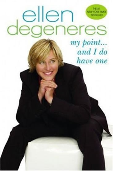 Levně My Point…And I Do Have One - Ellen DeGeneres