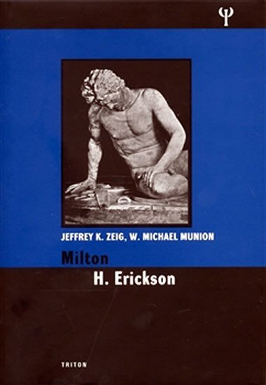 Levně Milton H. Erickson - Jeffrey K. Zeig