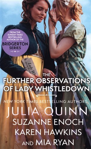 Levně The Further Observations of Lady Whistledown: A dazzling treat for Bridgerton fans! - Julia Quinn