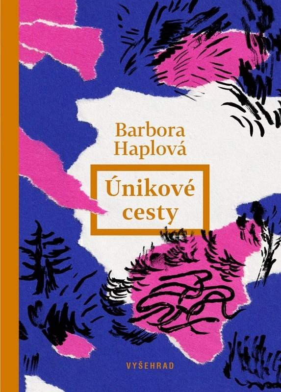 Levně Únikové cesty - Barbora Haplová