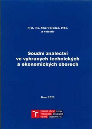 Levně Soudní znalectví ve vybraných technických a ekonomických oborech - Albert Bradáč