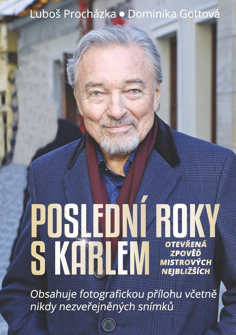 Poslední roky s Karlem: Otevřená zpověď Mistrových nejbližších - Luboš Procházka