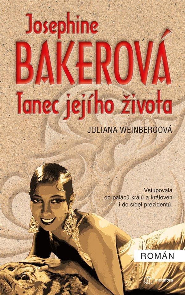 Levně Josephine Baker - Tanec jejího života - Juliana Weinbergová