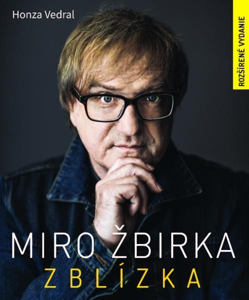Levně Miro Žbirka: Zblízka (rozšírené vydanie) - Honza Vedral