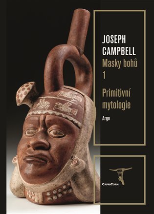 Levně Masky bohů 1 - Primitivní mytologie - Joseph Campbell